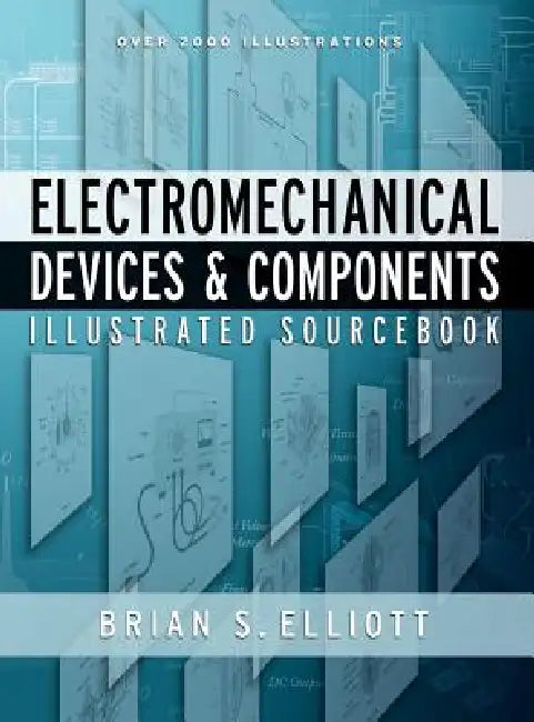 Buy Electromechanical Devices & Components Illustrated Sourcebook (English, Brian Elliott) — BookShops.in