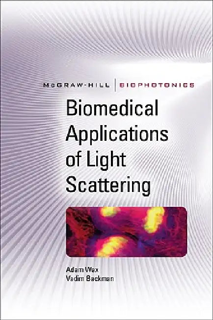 Buy Biomedical Applications of Light Scattering (English, Adam Wax | Vadim Backman) — BookShops.in