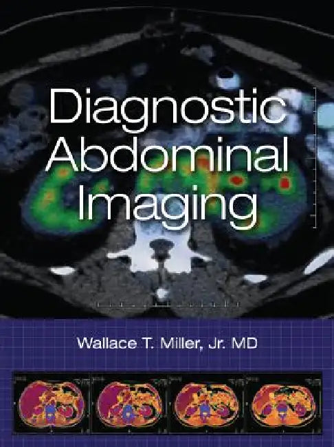 Buy Diagnostic Abdominal Imaging (English, Wallace T. Miller) — BookShops.in