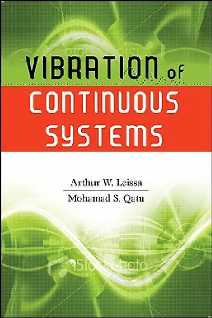 Buy Vibration of Continuous Systems (English, Arthur W. Leissa | Mohamad S. Qatu) — BookShops.in