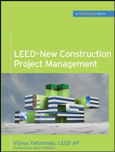 Buy Leed-New Construction Project Management (Greensource) (English, Vijaya Yellamraju) — BookShops.in