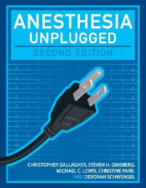 Anesthesia Unplugged (English, Christopher Gallagher | Steven Ginsberg | Michael Lewis)