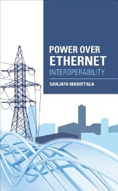 Buy Power Over Ethernet Interoperability Guide (English, Sanjaya Maniktala) — BookShops.in