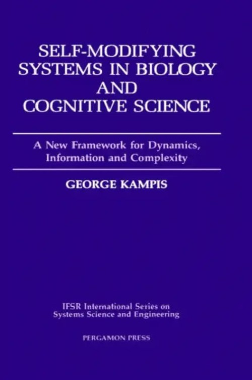 Self-Modifying Systems in Biology and Cognitive Science by G. Kampis view 2