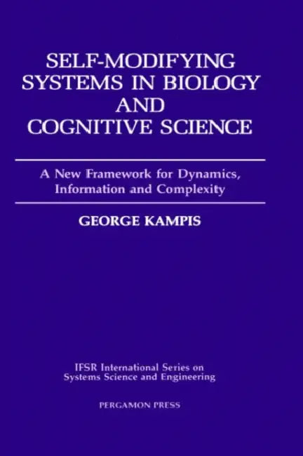 Self-Modifying Systems in Biology and Cognitive Science (English, G. Kampis)