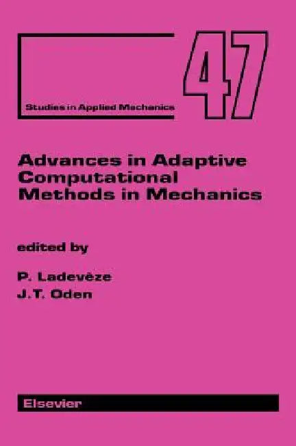 Advances in Adaptive Computational Methods in Mechanics (English, P. Ladeveze | J. T. Oden)