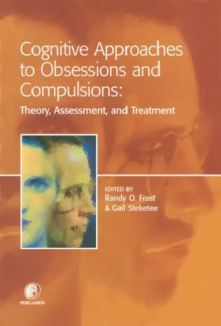 Buy Cognitive Approaches to Obsessions and Compulsions (English, Randy O. Frost | Gail Steketee) — BookShops.in