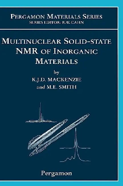 Buy Multinuclear Solid-State Nuclear Magnetic Resonance of Inorganic Materials (English, Kenneth J. D. MacKenzie | M. E. Smith) — BookShops.in