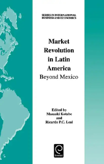 Buy Market Revolution in Latin America (English, Masaaki Kotabe | R. P. C. Leal) — BookShops.in
