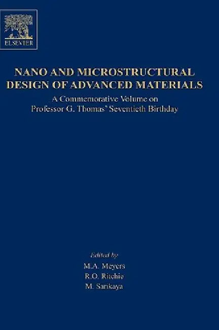 Nano and Microstructural Design of Advanced Materials (English, M. A. Meyers | M. Sarikaya | R. O. Ritchie)
