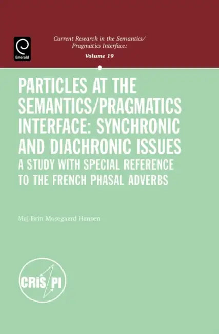 Buy Particles at the Semantics/Pragmatics Interface (English, Maj-Britt Mosegaard Hansen) — BookShops.in