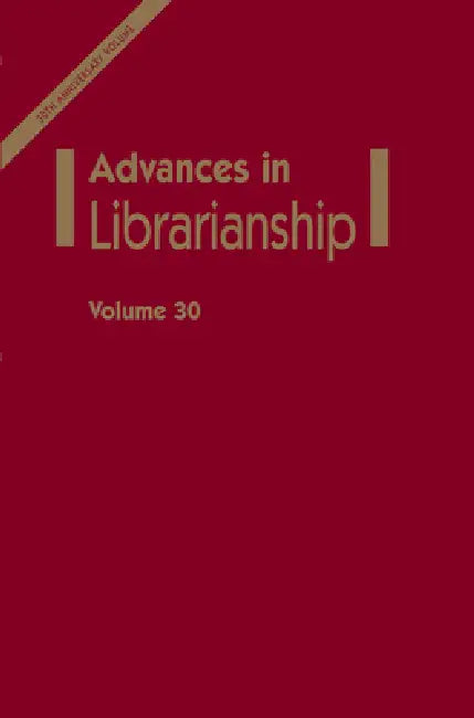 Advances in Librarianship, Volume 30 (English, Danuta A. Nitecki | Eileen Abels)