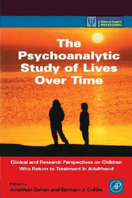 Buy The Psychoanalytic Study of Lives Over Time (English, Bertram J. Cohler | Betram J. Cohler | Jonathan D. Cohen) — BookShops.in