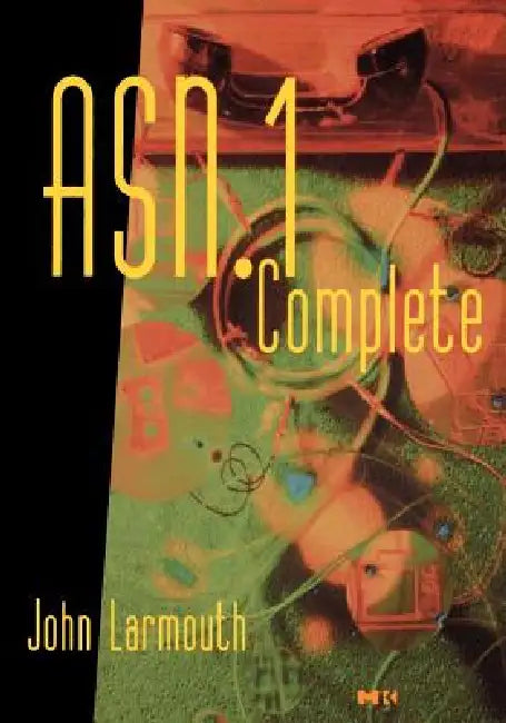 Buy ASN.1 Complete (English, John Larmouth | John Larmouth | J. Larmouth) — BookShops.in