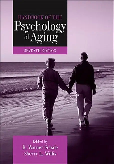 Buy Handbook of the Psychology of Aging (English, K. Warner Schaie | Sherry L. Willis | Bob G. Knight) — BookShops.in