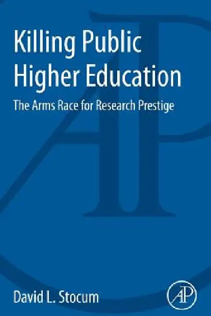 Buy Killing Public Higher Education (English, D. L. Stocum | David L. Stocum) — BookShops.in