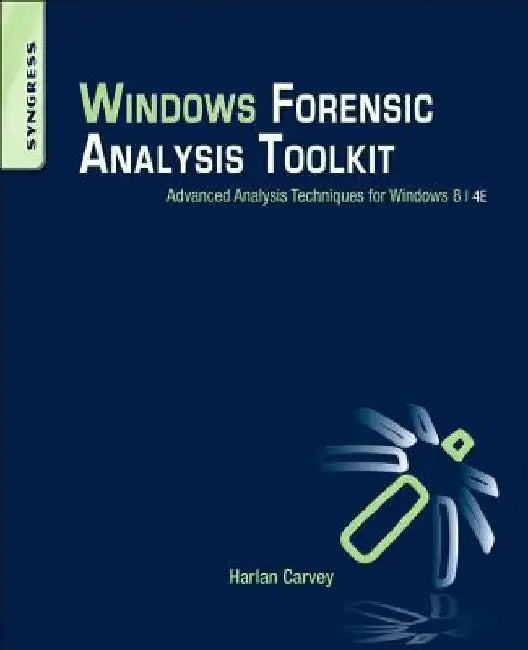 Windows Forensic Analysis Toolkit (English, Harlan Carvey)