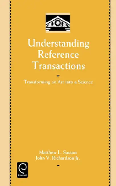 Understanding Reference Transactions (English, Matthew L. Saxton | John V. Richardson)