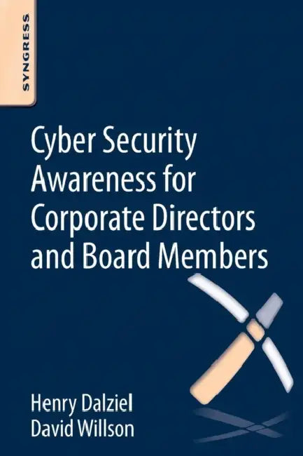 Cyber Security Awareness for Corporate Directors and Board Members (English, Henry Dalziel | Max Dalziel | David Willson)
