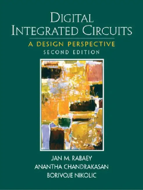 Buy Digital Integrated Circuits | by Jan Rabaey | Anantha Chandrakasan | Borivoje Nikolic | Pearson | by Jan Rabaey | Anantha Chandrakasan | Borivoje Nikolic | Pearson | by Jan Rabaey | Anantha Chandrakasan | Borivoje Nikolic | Pearson | by Jan Rabaey | Anantha Chandrakasan | Borivoje Nikolic | Pearson | by Jan Rabaey | Anantha Chandrakasan | Borivoje Nikolic | Pearson | by Jan Rabaey | Anantha Chandrakasan | Borivoje Nikolic | Pearson | by Jan Rabaey | Anantha Chandrakasan | Borivoje Nikolic | Pear — BookShops.in