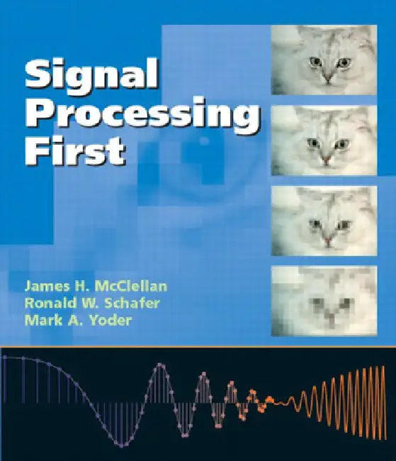Signal Processing First [With CDROM] (English, James McClellan | Ronald Schafer | Mark Yoder)