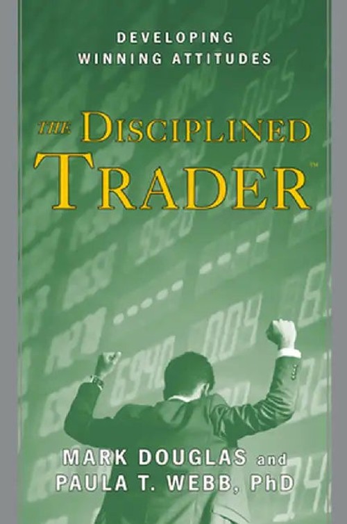 The Disciplined Trader – Mark Douglas – Trading Psychology Book view 2
