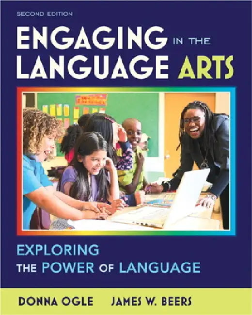 Engaging in the Language Arts (English, Donna Ogle | James Beers)