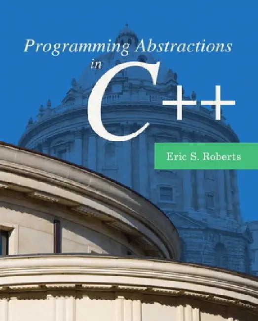 Programming Abstractions in C++ by Eric Roberts – Pearson view 4