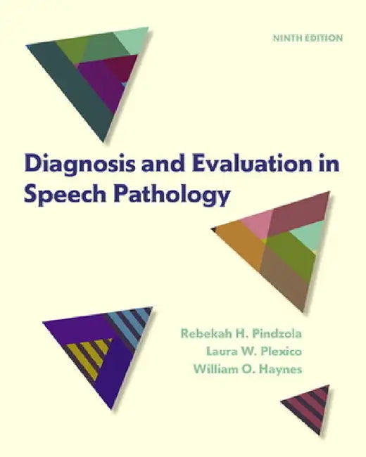 Diagnosis and Evaluation in Speech Pathology (English, Rebekah Pindzola | Laura Plexico | William Haynes)