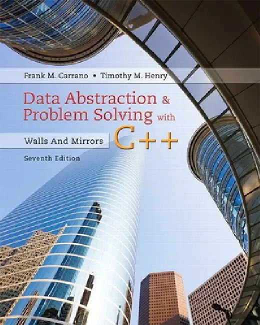 Data Abstraction & Problem Solving With C++: Walls and Mirrors – Frank Carrano view 2