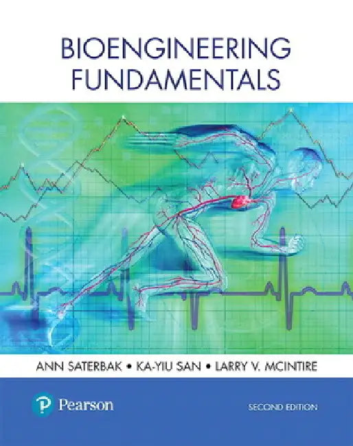 Buy Bioengineering Fundamentals (English, Ann Saterbak | Ka-Yiu San | PH.D. McIntire Larry V.) — BookShops.in