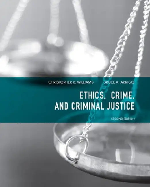 Buy Ethics, Crime, and Criminal Justice (English, Christopher Williams | PH. D. Arrigo Bruce) — BookShops.in