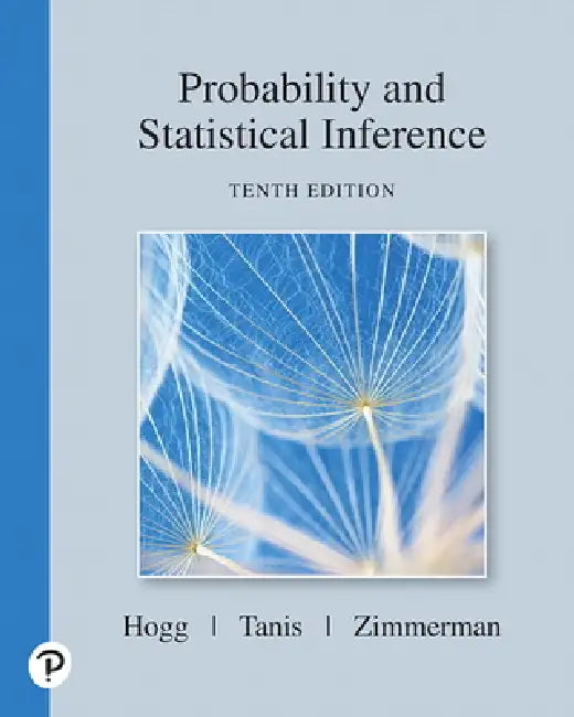 Buy Probability and Statistical Inference | by Robert Hogg | Elliot Tanis | Dale Zimmerman | Pearson | by Robert Hogg | Elliot Tanis | Dale Zimmerman | Pearson | by Robert Hogg | Elliot Tanis | Dale Zimmerman | Pearson | by Robert Hogg | Elliot Tanis | Dale Zimmerman | Pearson | by Robert Hogg | Elliot Tanis | Dale Zimmerman | Pearson | by Robert Hogg | Elliot Tanis | Dale Zimmerman | Pearson | by Robert Hogg | Elliot Tanis | Dale Zimmerman | Pearson | by Robert Hogg | Elliot Tanis | Dale Zimmerman — BookShops.in