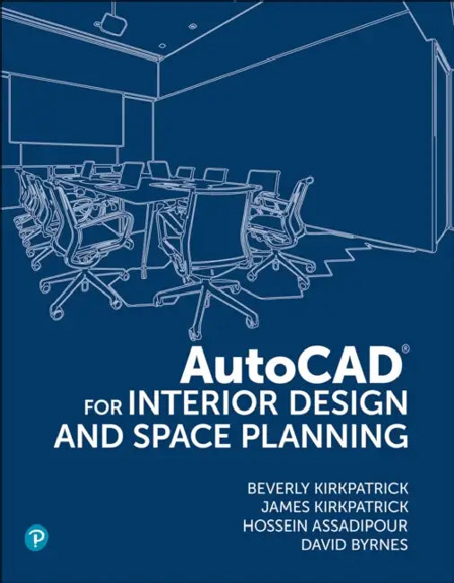 Buy AutoCAD for Interior Design and Space Planning (English, Bfa Ncidq Adjunct Kirkpatrick Beverly | James Kirkpatrick | Hossein Assadipour) — BookShops.in