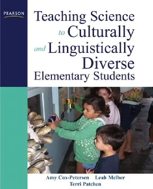 Buy Teaching Science to Culturally and Linguistically Diverse Elementary Students (English, Amy Cox-Petersen | Leah Melber | Terri Patchen) — BookShops.in