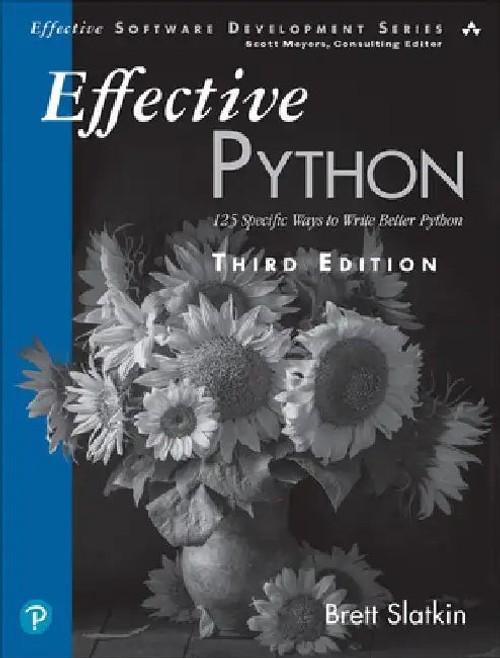 Effective Python: 125 Specific Ways to Write Better Python by Brett Slatkin view 7