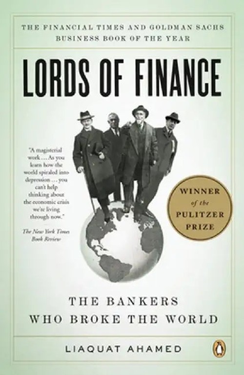 Lords of Finance: The Bankers Who Broke the World – Pulitzer Prize Winner view 2