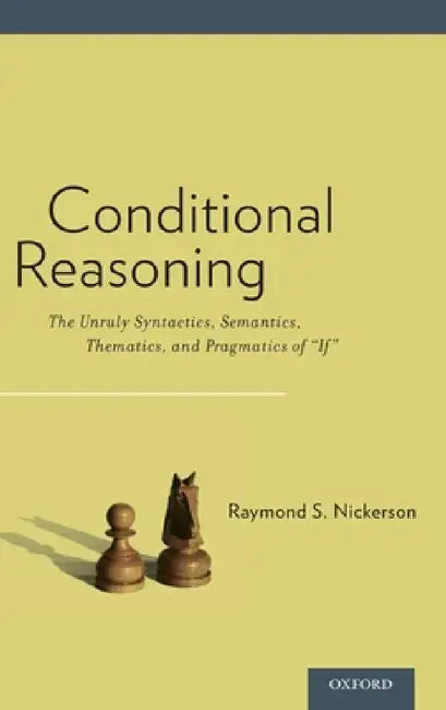 Conditional Reasoning (English, Raymond Nickerson)