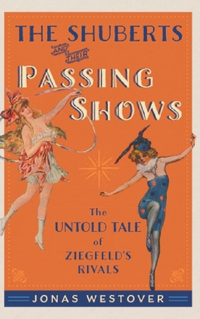 Buy Shuberts and Their Passing Shows (English, Jonas Westover) — BookShops.in