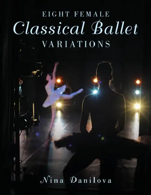 Buy Eight Female Classical Ballet Variations (English, Nina Danilova) — BookShops.in