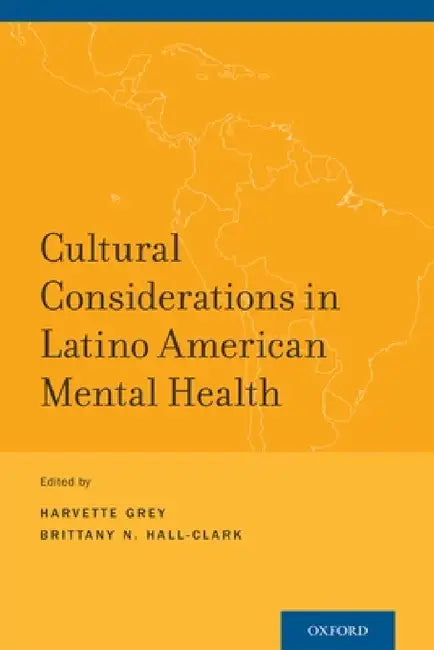 Buy Cultural Considerations in Latino American Mental Health by Grey | OUP USA | English | Paperback | 2015 — BookShops.in