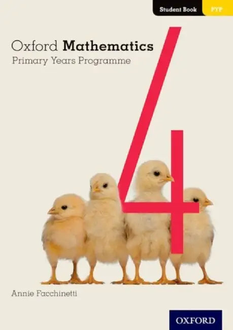Buy Oxford Mathematics Primary Years Programme Student Book 4 | by Annie Facchinetti | Oxford University Press, USA | by Annie Facchinetti | Oxford University Press, USA | by Annie Facchinetti | Oxford University Press, USA | by Annie Facchinetti | Oxford University Press, USA | by Annie Facchinetti | Oxford University Press, USA | by Annie Facchinetti | Oxford University Press, USA | by Annie Facchinetti | Oxford University Press, USA | by Annie Facchinetti | Oxford University Press, USA | by Annie — BookShops.in