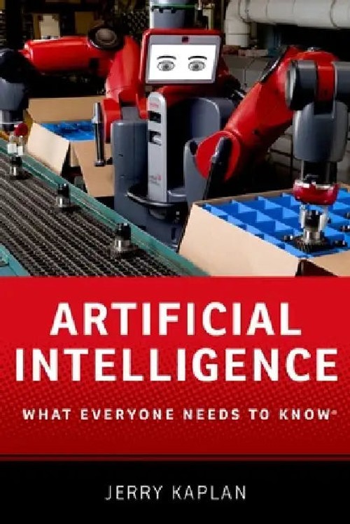 Artificial Intelligence: What Everyone Needs to Know – Jerry Kaplan view 2