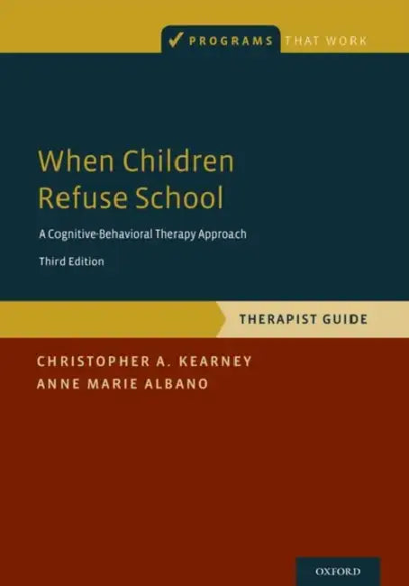 When Children Refuse School (English, Christopher A. Kearney)