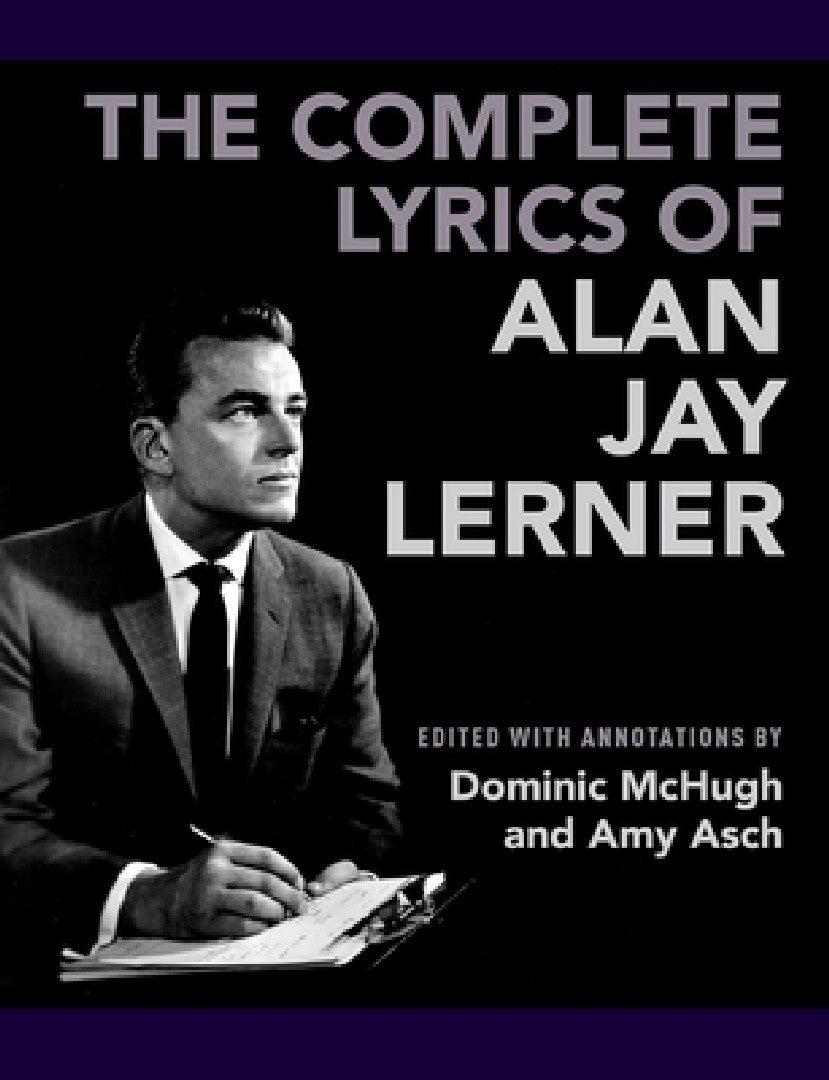 Buy Complete Lyrics of Alan Jay Lerner (English, Dominic McHugh | Amy Asch) — BookShops.in