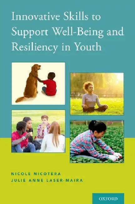 Buy Innovative Skills to Support Well-Being and Resiliency in Youth (English, Nicole Nicotera | Julie Anne Laser-Maira) — BookShops.in