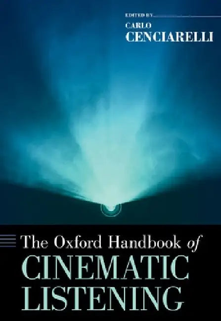 Buy The Oxford Handbook of Cinematic Listening (English, Carlo Cenciarelli) — BookShops.in