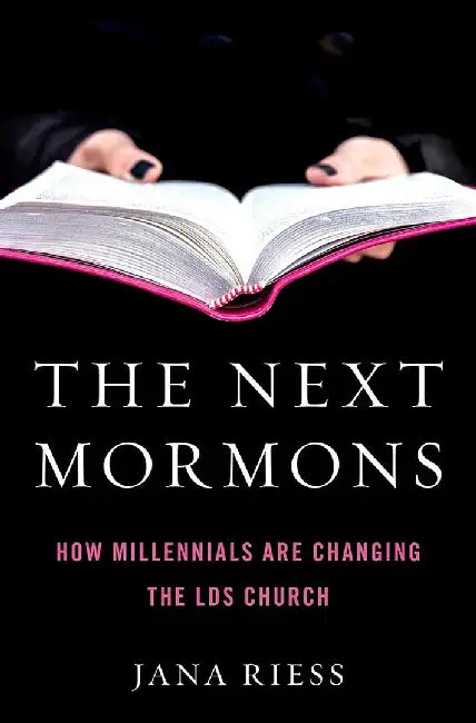 The Next Mormons How Millennials Are Changing the LDS Church (Hardback) (English, Riess Jana)