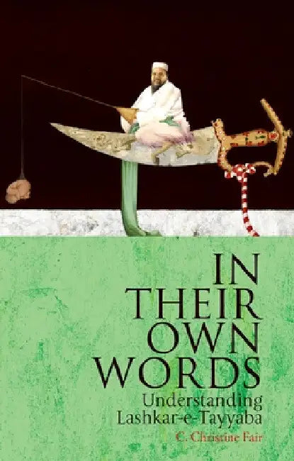 In Their Own Words (English, C. Christine Fair)