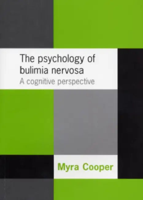 The Psychology of Bulimia Nervosa (English, Myra Cooper)